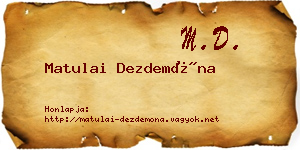 Matulai Dezdemóna névjegykártya